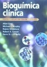 Robert Cowan, Allan Gaw, Rajeev Srivastava - Bioquímica clínica, 5ª ed. : Texto y atlas en color