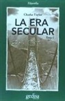 Charles Taylor - La era secular. Tomo I