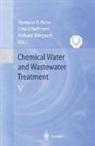 Hermann H. Hahn, Erhard Hoffmann, Hallvard Odegaard - Chemical Water and Wastewater Treatment V