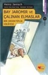 Heinz Janisch - Bay Jaromir ve Calinan Elmaslar