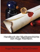 Alfred Einstein, Hugo Riemann - Handbuch der Musikgeschichte
