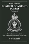 W R Chorley, W. R Chorley, W. R (Author) Chorley, W. R. Chorley, W.R. Chorley - RAF Bomber Command Losses of the Second World War 8