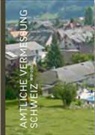 Amtliche Vermessung Schweiz : 1912-2012