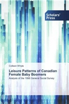 Colleen Whyte - Leisure Patterns of Canadian Female Baby Boomers