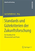 Lars Gerhold, Dir Holtmannsp&ouml;tter, Dirk Holtmannsp&ouml;tter, Christian Neuhaus, Christian Neuhaus u a, Elmar Sch&uuml;ll... - Standards und G&uuml;tekriterien der Zukunftsforschung