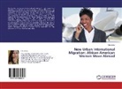Cha Jones - New Urban International Migration: African American Women Move Abroad
