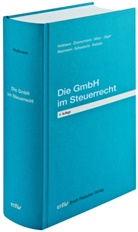 Matthia Alber, Matthias Alber, Jürge Hottmann, Jürgen Hottmann, Birgit Jäger, Sabrina Kiebele... - Die GmbH im Steuerrecht