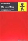 Luc Boltanski - De la crítica : compendio de sociología de la emancipación