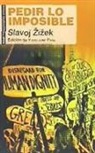 Slavoj Zizek - Pedir lo imposible