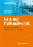 Klaus Lebert, Michae Paulweber, Michael Paulweber - Mess- und Prüfstandstechnik