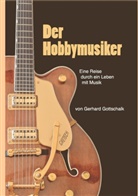Gerhard Gottschalk - Der Hobbymusiker