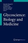 Tama Endo, Tamao Endo, Gerald W. Hart, Peter H. Seeberger, Naoyuk Taniguchi, Naoyuki Taniguchi... - Glycoscience: Biology and Medicine