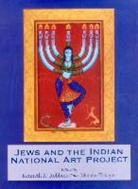 Kenneth X. Robbins, Kenneth X./ Tokayer Robbins, Marvin Tokayer - Jews and the Indian National Art Project