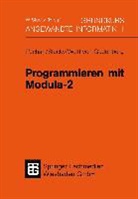 Jürgen Frhr. Wolff von Gudenberg, Jör Puchan, Jörg Puchan, Wolffrie Stucky, Wolffried Stucky, Jürg von Gudenberg... - Programmieren mit Modula-2