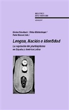 María P. Garcés Gómez, Ulrike Mühlschlegel Kirsten Süselbeck, Kirsten Süselbeck, Peter Masson - Lengua, Nación e Identidad