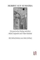 Viktor Kalinke, Inka Grebner - Herbst auf Sumatra