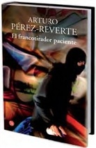 Arturo Pérez-Reverte - El francotirador paciente
