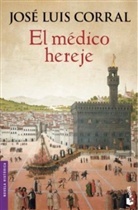 Jose L. Corral, José L. Corral, José Luis Corral - El médico hereje