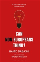 Hamid Dabashi - Can Non-Europeans Think?