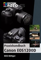 Dirk Böttger - Praxishandbuch Canon EOS 1200D