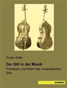 Guido Adler - Der Stil in der Musik