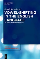 Kamil Ka¿mierski, Kamil Kazmierski - Vowel-Shifting in the English Language