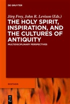 Jör Frey, Jörg Frey, Levison, Levison, John Levison, John R. Levison - The Holy Spirit, Inspiration, and the Cultures of Antiquity