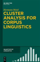 Hermann Moisl - Cluster Analysis for Corpus Linguistics