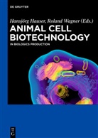 Hansjör Hauser, Hansjörg Hauser, Wagner, Wagner, Roland Wagner - Animal Cell Biotechnology