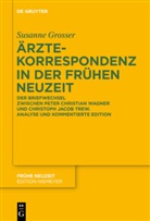 Susanne Grosser - Ärztekorrespondenz in der Frühen Neuzeit