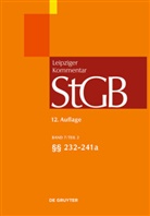 Gerhard Altvater, Georg-Friedrich Güntge, Georg-Friedrich Güntge u a, Burkhard Jähnke, Christop Krehl, Christoph Krehl... - Strafgesetzbuch. Leipziger Kommentar - Band 7/2: Strafgesetzbuch. Leipziger Kommentar, §§  232-241a