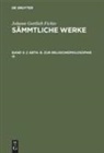 Johann G. Fichte, Johann Gottlieb Fichte, I. H. Fichte - Johann Gottlieb Fichte: Johann Gottlieb Fichte's Sämmtliche Werke - 5: 2 Abth. B. Zur Religionsphilosophie III