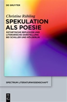 Christine Rühling - Spekulation als Poesie