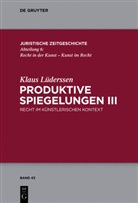 Klaus Lüderssen - Produktive Spiegelungen III
