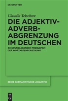 Claudia Telschow - Die Adjektiv-Adverb-Abgrenzung im Deutschen