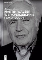 Andreas Meier, Florian Hugk - Martin Walser Werkverzeichnis (1949-2009)