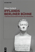 Klaus Gerlach - August Wilhelm Ifflands Berliner Bühne