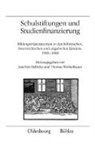 Joachim Bahlcke, Joachi Bahlcke, Joachim Bahlcke, Jonas Flöter, Winkelbauer, Thomas Winkelbauer - Schulstiftungen und Studienfinanzierung