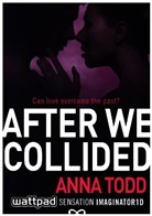Anna Todd, Todd Anna - After We Collided