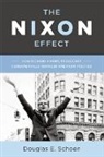Douglas E Schoen, Douglas E. Schoen - The Nixon Effect