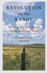 Courtney White - Revolution on the Range