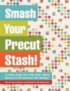 Elizabeth Veit Balderrama, Elizabeth Viet Balderrama, Kate Carlson Colleran - Smash Your Precut Stash!