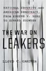 Lloyd C Gardner, Lloyd C. Gardner, Gardner Lloyd C. - War on Leakers