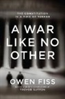 Owen Fiss, Fiss Owen, Trevor Sutton, Sutton Trevor - A War Like No Other