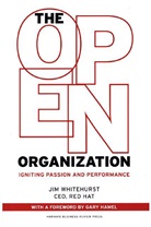 Gary Hamel, Jim Whitehurst - The Open Organization