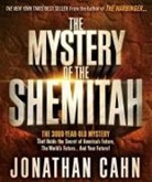 Jonathan Cahn - The Mystery of the Shemitah: The 3,000-Year-Old Mystery That Holds the Secret of America's Future, the World's Future, and Your Future! (Audio book)