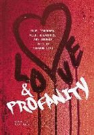 Kwame Alexander, Kyra Anderson, Kara Balcerzak, Kara Garbe Balcerzak, Melissa Brandt, Steve Brezenoff... - Love & Profanity