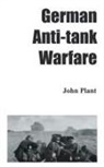 John Plant - German Anti-Tank Warfare