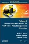 Thierry Brousse, Thierry (University of Nantes Brousse, Favier, Fr D. Ric Favier, Fr?d?ric Favier, Frederic Favier... - Supercapacitors Based on Carbon or Pseudocapacitive Materials
