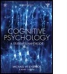 Michael Eysenck, Michael W. Eysenck, Michael W. (Royal Holloway Eysenck, Michael W. Keane Eysenck, Prof Michael (Royal Holloway and Bedford Eysenck, Mark T. Keane... - Cognitive Psychology